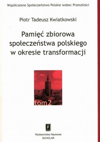Pamięć zbiorowa społeczeństwa polskiego w okresie transformacji