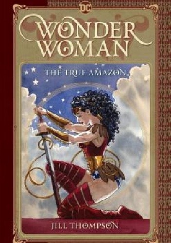 Wonder Woman: The True Amazon