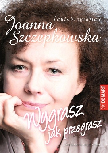 Wygrasz jak przegrasz. Autobiografia