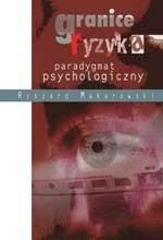 Granice ryzyka. Paradygmat psychologiczny
