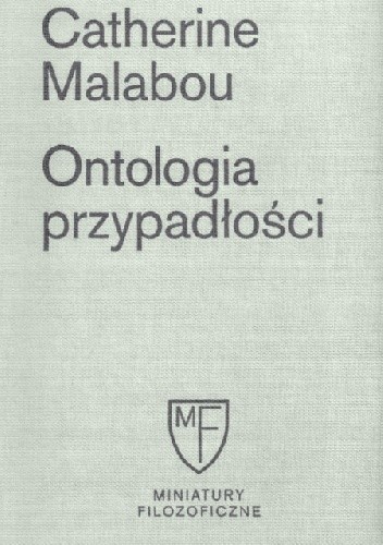 Ontologia przypadłości. Esej o plastyczności destrukcyjnej