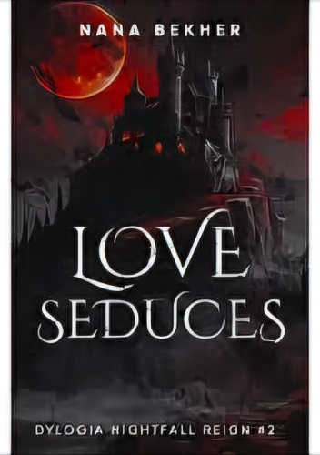 Love Seduces