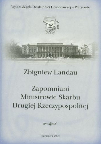 Zapomniani ministrowie skarbu Drugiej Rzeczypospolitej