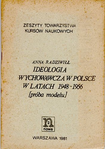Ideologia wychowawcza w Polsce w latach 1948-1956 [próba modelu]
