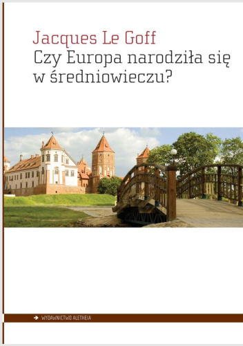 Czy Europa narodziła się w średniowieczu?