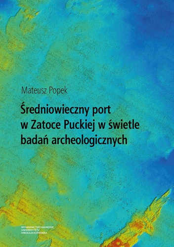 Średniowieczny port w Zatoce Puckiej w świetle badań archeologicznych