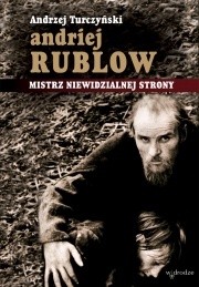 Andriej Rublow. Mistrz niewidzialnej strony
