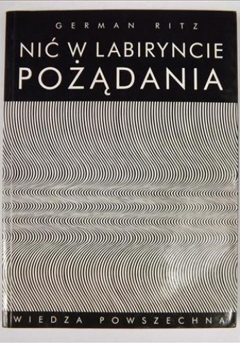 Nić w labiryncie pożądania: gender i płeć w literaturze polskiej od romantyzmu do postmodernizmu