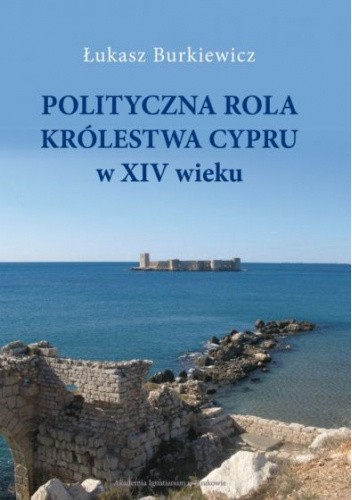 Polityczna rola Królestwa Cypru w XIV wieku