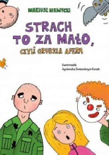 Strach to za mało, czyli grubsza afera