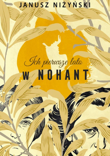 Ich pierwsze lato w Nohant