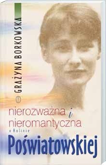 Nierozważna i nieromantyczna. O Halinie Poświatowskiej