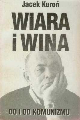 Wiara i wina. Do i od komunizmu