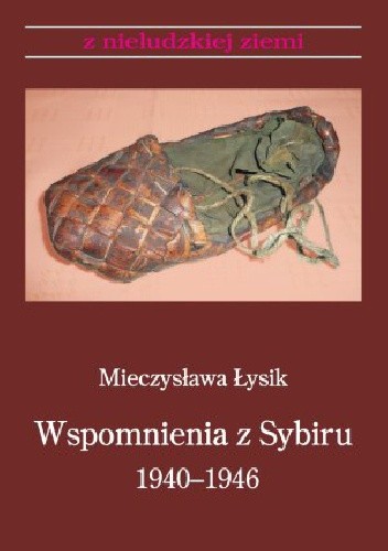 Wspomnienia z Sybiru 1940-1946