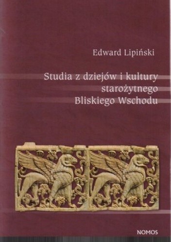 Studia z dziejów i kultury starożytnego Bliskiego Wschodu