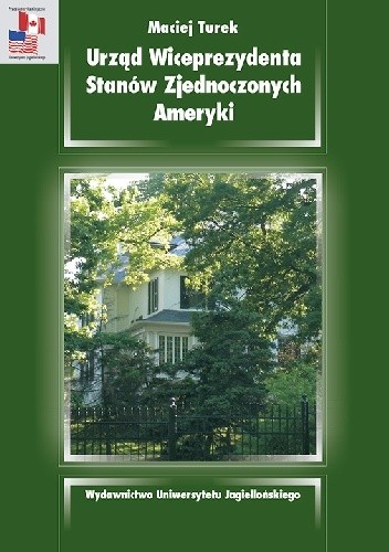 Urząd Wiceprezydenta Stanów Zjednoczonych Ameryki. Analiza politologiczna