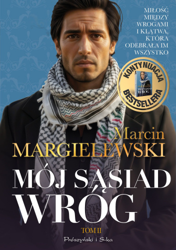 Mój sąsiad wróg. Tom II