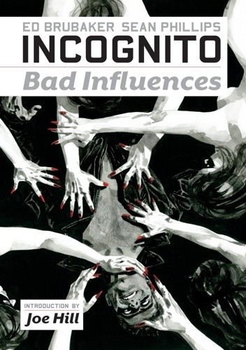 Incognito: Bad Influences