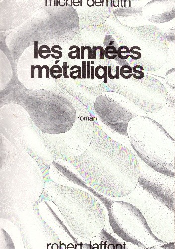 Les Années métalliques