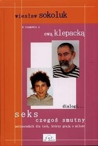 Seks czegoś smutny - antyporadnik dla tych, którzy graja o miłość