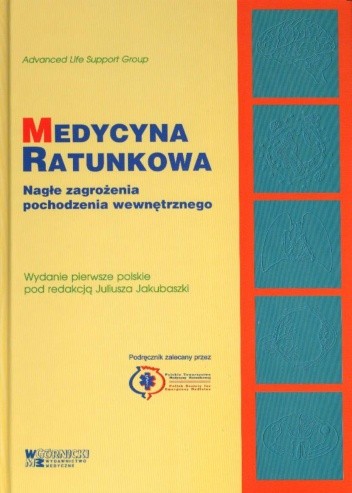 Medycyna ratunkowa. Nagłe zagrożenia pochodzenia wewnętrznego