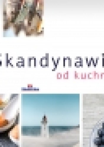 Skandynawia od kuchni