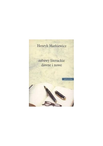 Zabawy literackie dawne i nowe