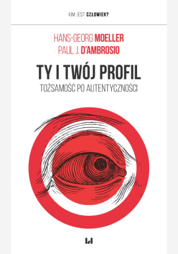 Ty i twój profil: Tożsamość po autentyczności