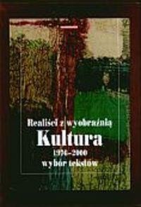 Realiści z wyobraźnią Kultura 1976-2000 t.1