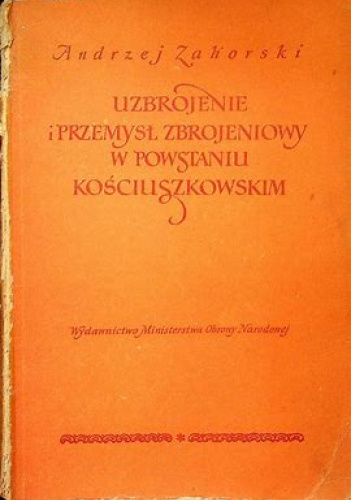 Uzbrojenie i przemysł zbrojeniowy w Powstaniu Kościuszkowskim
