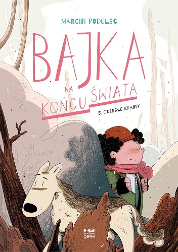 Bajka na końcu świata 5. Odległe krainy