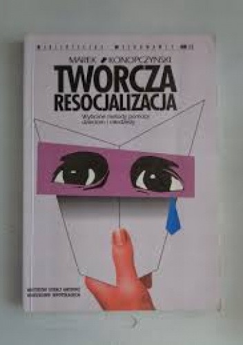 Twórcza resocjalizacja
