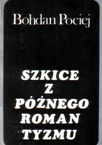 Szkice z późnego romantyzmu