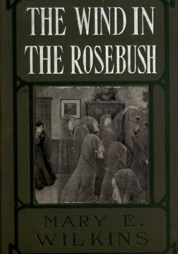 The Wind in the Rosebush