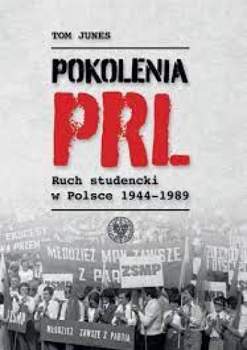 Pokolenia PRL. Ruch studencki w Polsce 1944–1989
