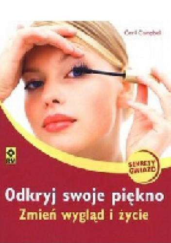 Odkryj swoje piękno. Zmień wygląd i życie