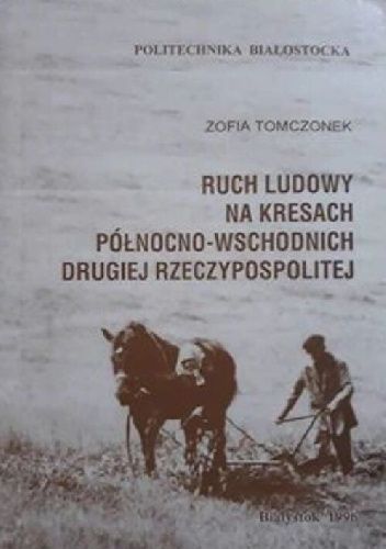 Ruch ludowy na kresach północno-wschodnich Drugiej Rzeczypospolitej