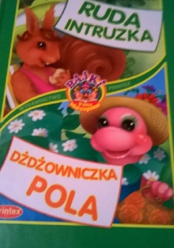 Ruda intruzka. Dżdżowniczka Pola.