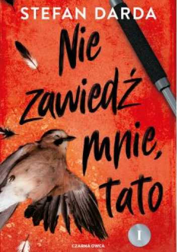 Nie zawiedź mnie, tato. Część pierwsza