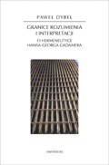Granice rozumienia i interpretacji. O hermeneutyce Hansa-Georga Gadamera