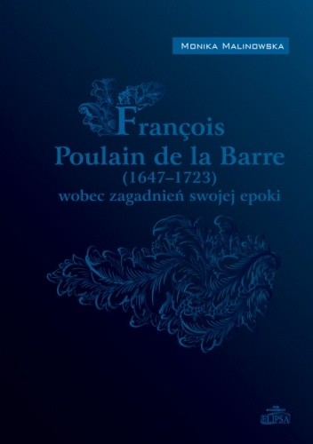 François Poulain de la Barre (1647-1723) wobec zagadnień swojej epoki