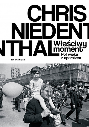 Właściwy moment. Pół wieku z aparatem
