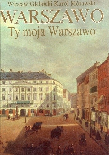 Warszawo, ty moja Warszawo