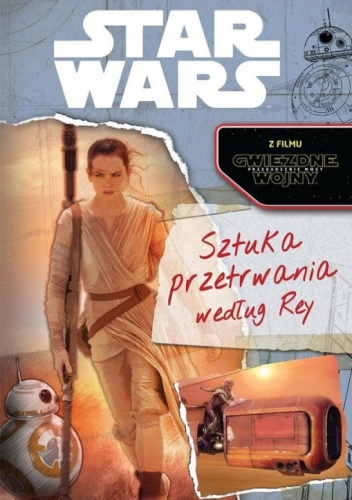 Star Wars: Sztuka przetrwania według Rey