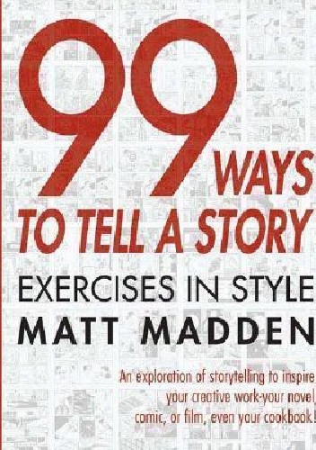 99 Ways to Tell a Story: Exercises in Style