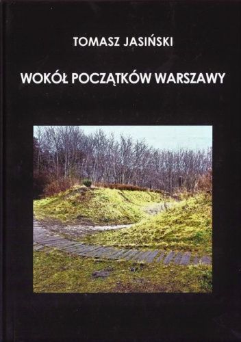 Wokół początków Warszawy.