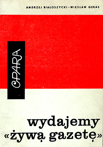Wydajemy „żywą gazetę”