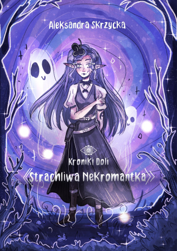 Kroniki Doli. Strachliwa Nekromantka