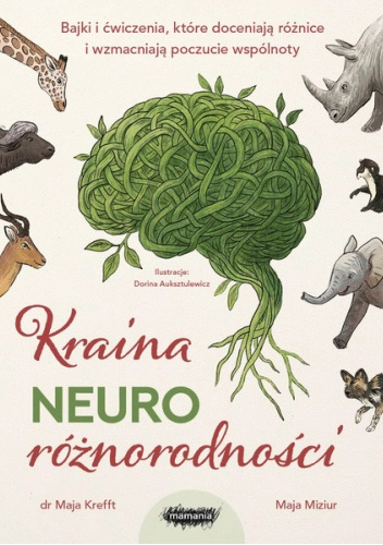 Kraina neuroróżnorodności. Bajki i ćwiczenia, które doceniają różnice i wzmacniają poczucie wspólnoty