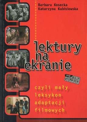 Lektury na ekranie, czyli mały leksykon adaptacji filmowych